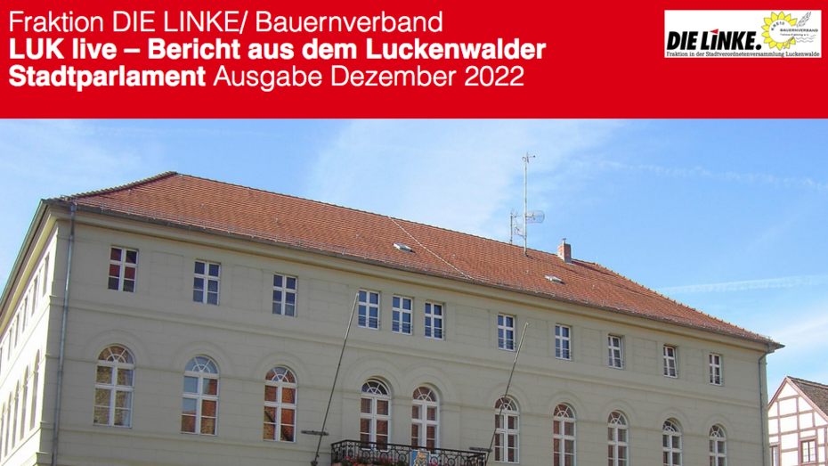 Das Bild ist ein Screenshot der Titelseite der ersten Ausgabe des Newsletters LUK live und dem Logo der Fraktion. Das Foto zeigt das Rathaus Luckenwalde.